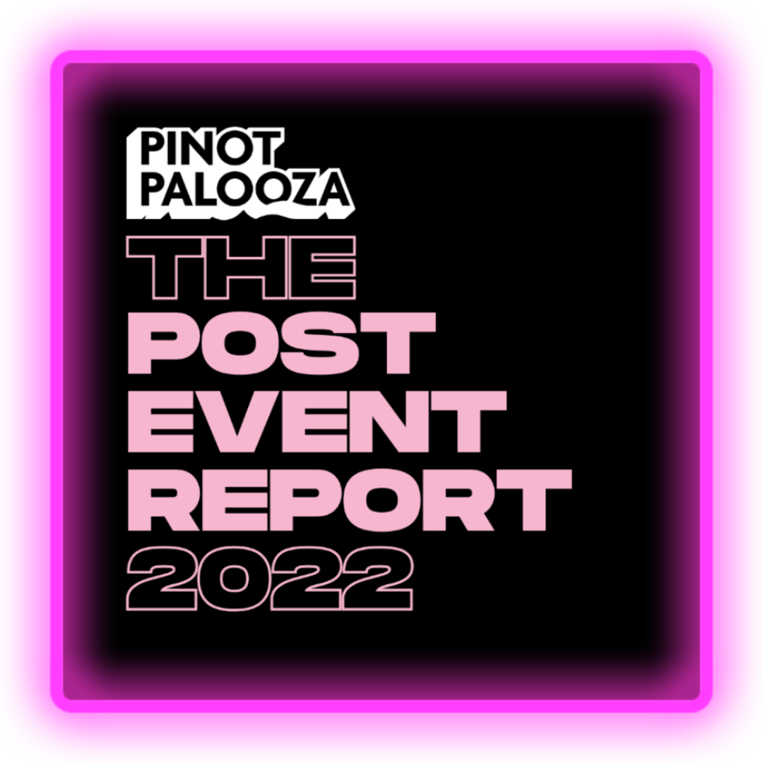 Pinot Palooza Post Event Report 2022 - We are REVEL